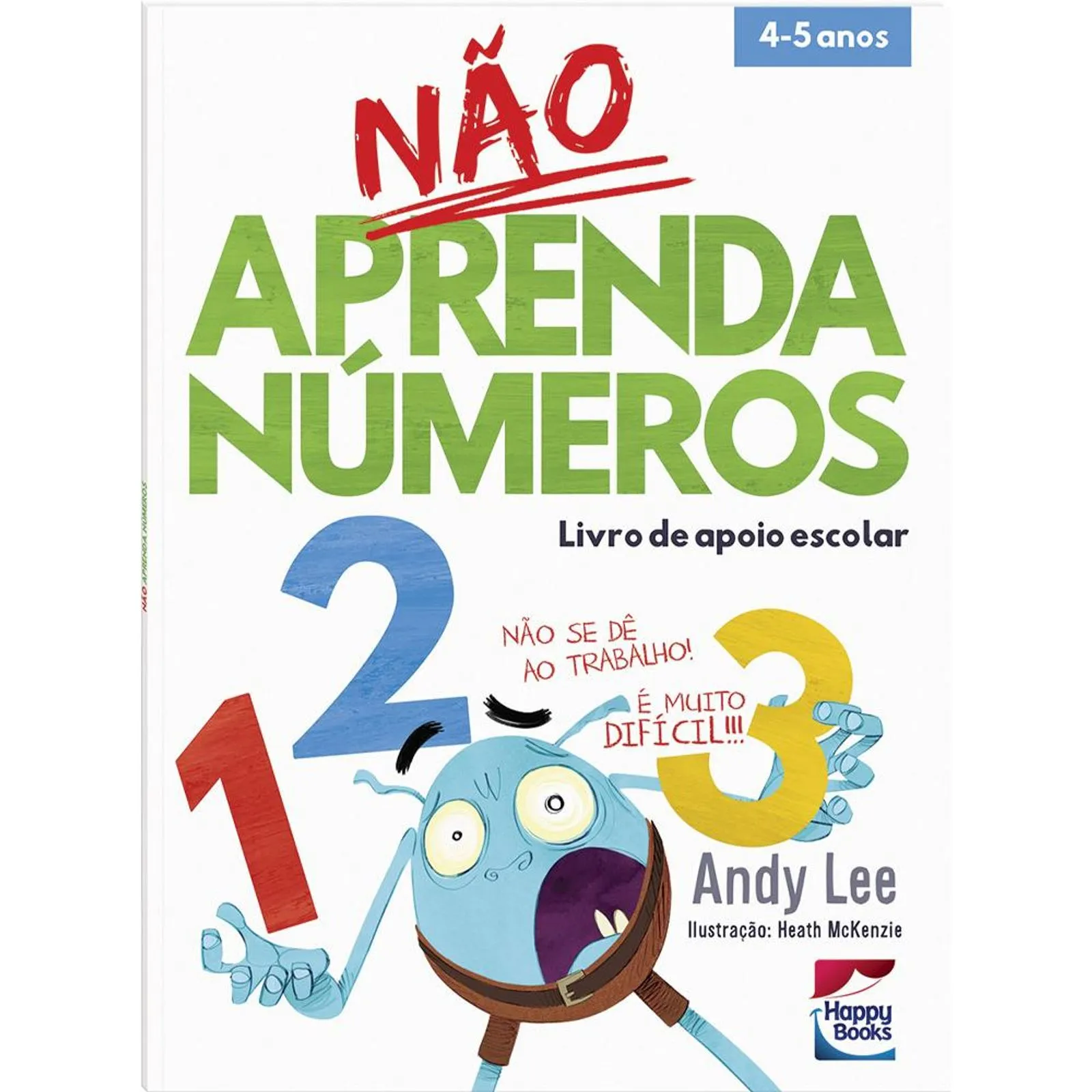 LIVRO DE APOIO ESCOLAR - NÃO APRENDA NÚMEROS