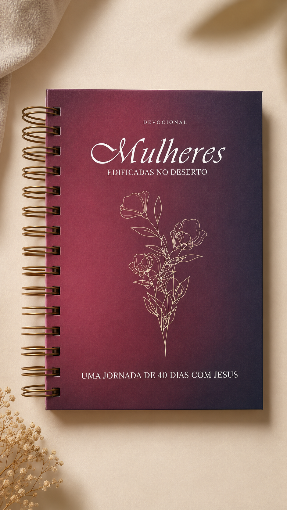 Devocional Mulheres Edificadas no Deserto - Uma jornada de 40 dias com Jesus